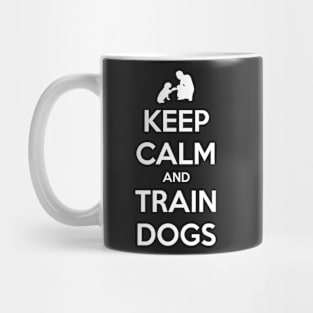 Keep Calm and Train Dogs M Mug